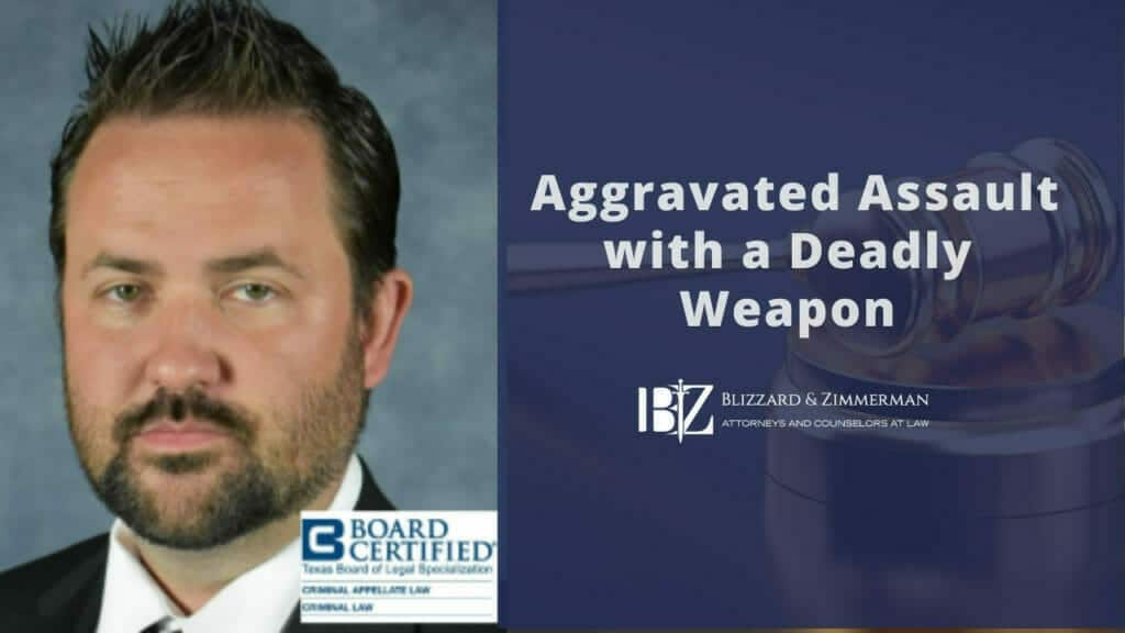 Aggravated Assault with a Deadly Weapon - Criminal Defense Family Law ...