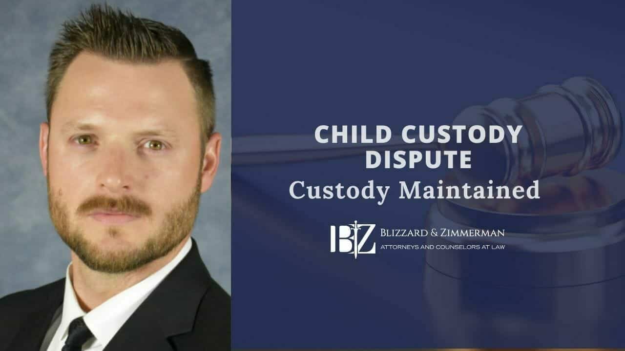 Child Custody Maintained