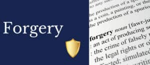 Forgery Criminal Defense Lawyer