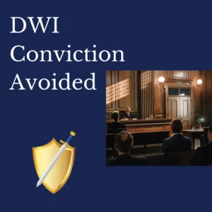 DWI Conviction Avoided