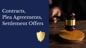 Plea Agreements, contracts, settlement offers