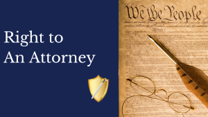 The right to an attorney in a criminal case