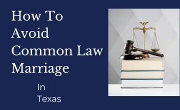 Avoid Common Law Marriage In Texas