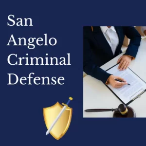 San Angelo Criminal Defense Attorney