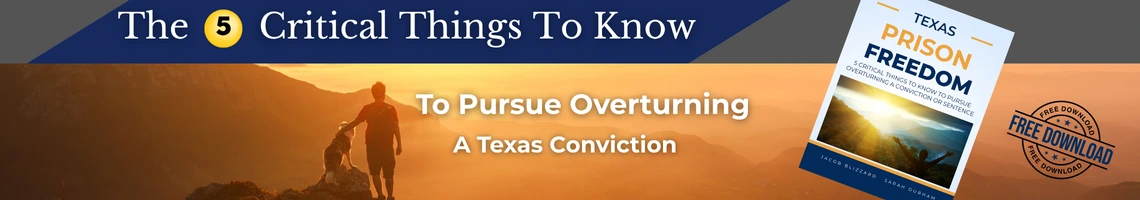 Free Downlaod - 5 Critical Things To Know To Pursue Overturning A Texas Criminal Conviction
